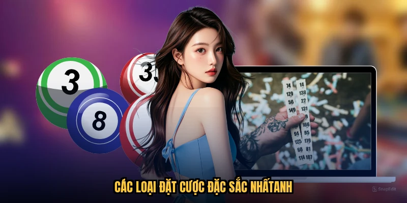 Các loại đặt cược đặc sắc nhấtanh