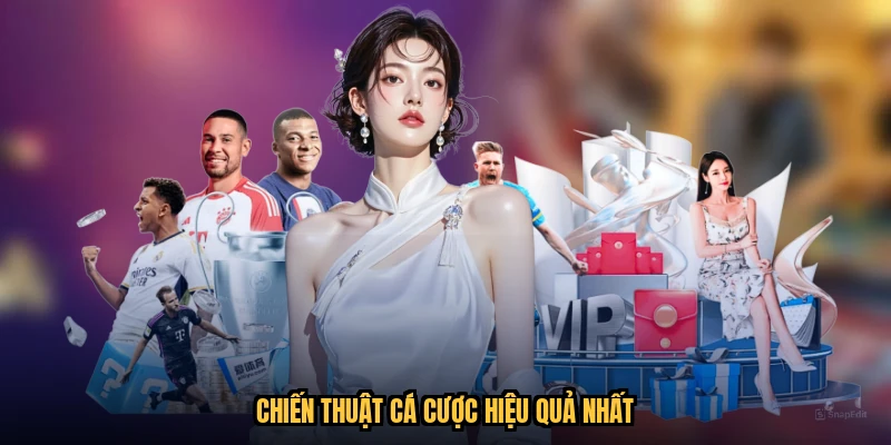 Chiến thuật cá cược hiệu quả nhất