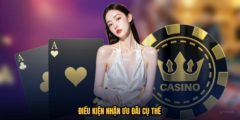 Điều kiện nhận ưu đãi cụ thể
