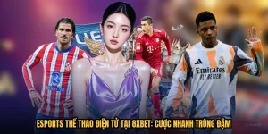 Esports Thể Thao Điện Tử Tại 8XBET: Cược Nhanh Trúng Đậm