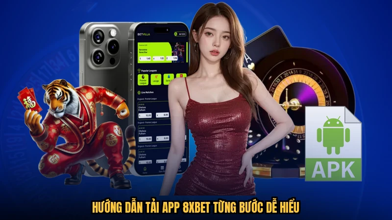 Hướng dẫn tải app 8XBET từng bước dễ hiểu