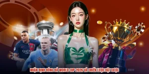 Nhận Định Bóng Đá World Cup 2026 Và Chiến Lược Đặt Cược