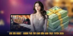 Xóc Đĩa 8XBET - Khám Phá Trò Chơi Dân Gian Trực Tuyến 2026